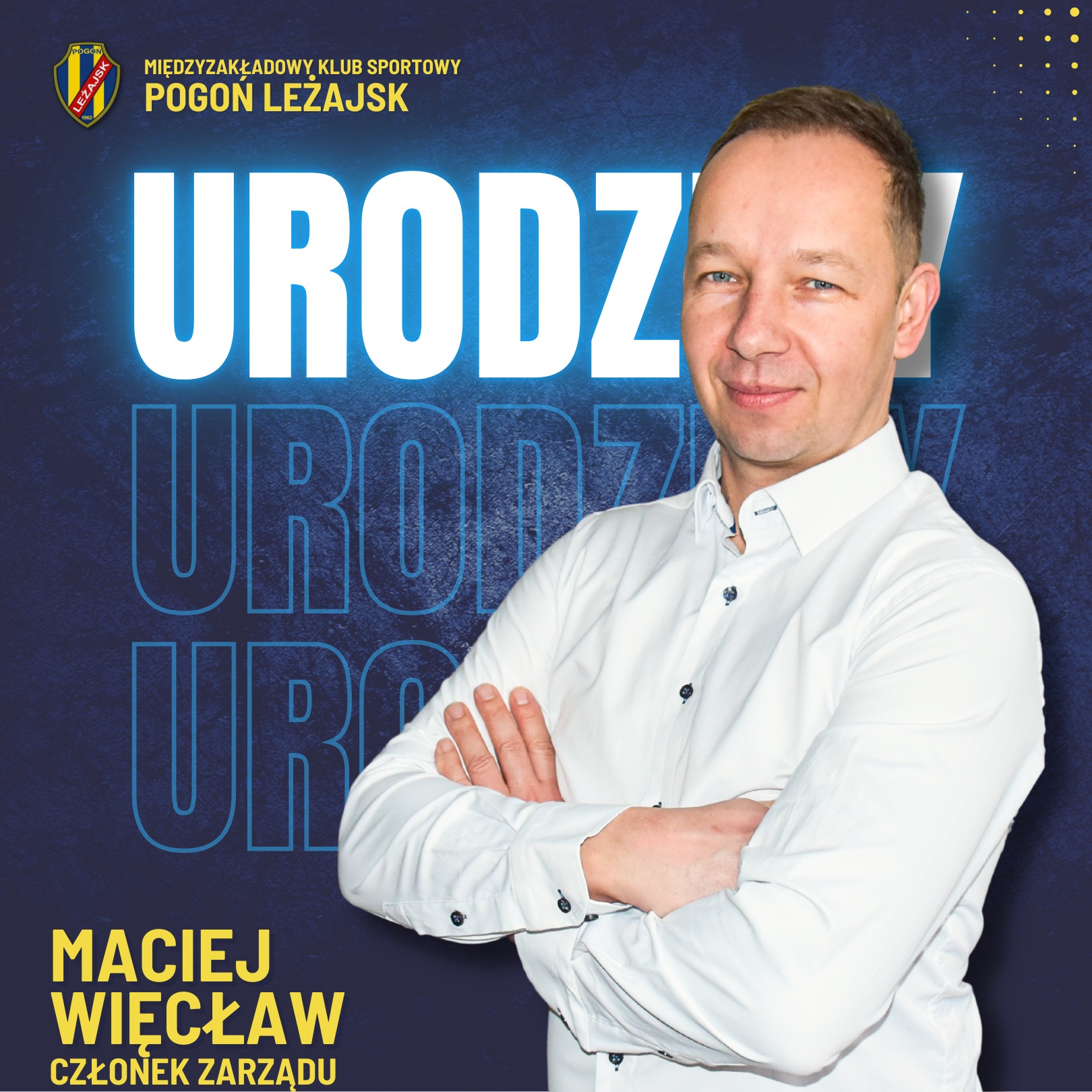 Urodziny – Maciej Więcław – Członek Zarządu